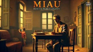 Miau 🐱 - La Novela de Benito Pérez Galdós 📚