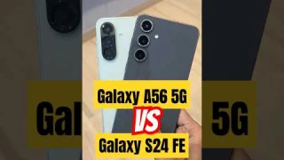 Samsung Galaxy A56 5G vs S24 FE