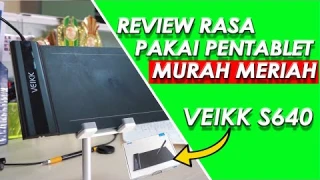 Review Pemakaian Pen Tablet Veikk S640 , Murah Meriah!