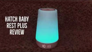 HATCH BABY REST PLUS REVIEW  |  AWESOME BABY MONITOR