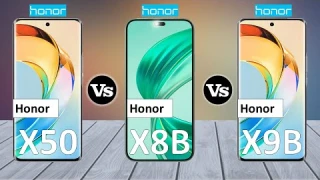 Honor X50 Vs Honor X8b Vs Honor X9b - Full Comparison