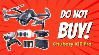 DON'T BUY CHUBORY X10 PRO Before Watching This! 🚁💥 (9 Reasons)