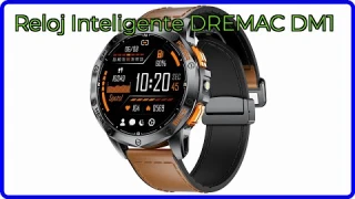 RESEÑA (2025) : Reloj Inteligente DREMAC DM1. DETALLES ESENCIALES