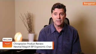 Chiropractor Product Review: Newtral MagicH-BP Ergonomic Chair