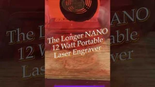 Longer Nano Pro: The Worlds First 12W Portable Laser Engraver. #Laser #longernano