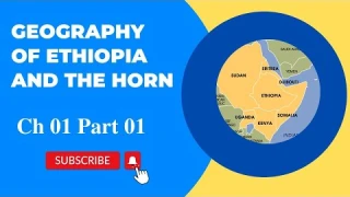 Geo of Ethiopia and the Horn Ch 01 Part 01