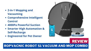 ROPVACNIC Robot S1 Vacuum and Mop Combo with 4000Pa Review