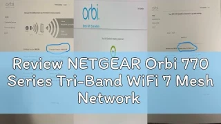 Review NETGEAR Orbi 770 Series Tri-Band WiFi 7 Mesh Network System (RBE772) - Router + 1 Satellite E