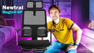 Newtral MagicH-BP : Une chaise ergonomique intéressante ! [Test]