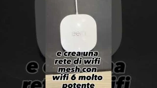 RECENSIONE RAPIDA EERO 6+