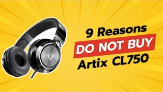 🚫 DON'T BUY ARTIX CL750 HEADPHONES BEFORE WATCHING THIS VIDEO! (9 Shocking Reasons)