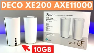 TP-Link DECO XE200 WiFi 6E AXE11000 10GB Mesh REVIEW