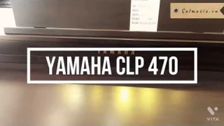 [Review Piano] Đàn Piano Yamaha CLP 470