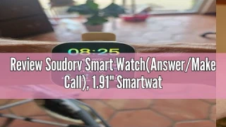 Review Soudorv Smart Watch(Answer/Make Call), 1.91" Smartwatch for Men Women, New Fitness Watch with