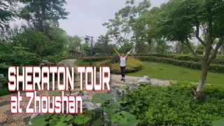 Sheraton Tour at Zhoushan
