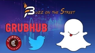 The latest “Buzz on the Street” Show: Featuring Earnings Recap (NYSE: SNAP TWTR CMG GRUB)