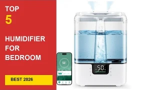 Best Humidifier For Bedroom Cool Mist in 2026 - Expert Reviews in 2026