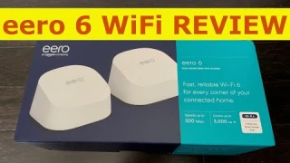 eero 6 AX1800 Dual-Band Wi-Fi 6 Mesh Wi-Fi System: Product Review and Unboxing