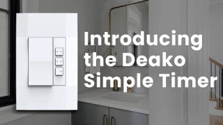 Introducing the Deako Simple Timer