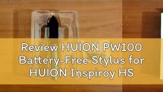 Review HUION PW100 Battery-Free Stylus for HUION Inspiroy HS64 H640P H950P H1060P H610Pro V2  HS610