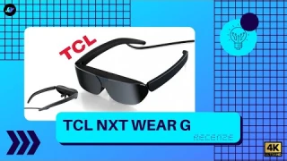 🔵 TCL NXT WEAR G  // V budoucnost hleď! (SHOWCASE) [4K]