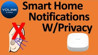 Yolink Smart Home Alerts w/Complete Privacy