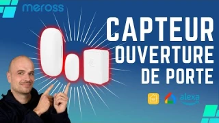 Ce CAPTEUR d'ouverture de PORTE est compatible HomeKIT , Alexa et Google Home ( MEROSS MS-200 )