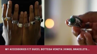 My Accessories f/t Gucci, Bottega Veneta / Rings, Bracelets...