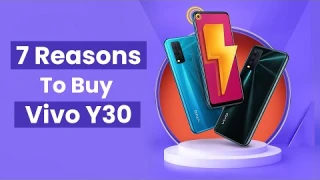 7 Reasons to Buy Vivo Y30 | Best Vivo Y Series Smartphone