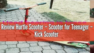 Review Hurtle Scooter – Scooter for Teenager – Kick Scooter – 2 Wheel Scooter with Adjustable T-Bar