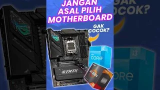 Salah pilih Motherboard? bisa nyesel di kemudian hari!